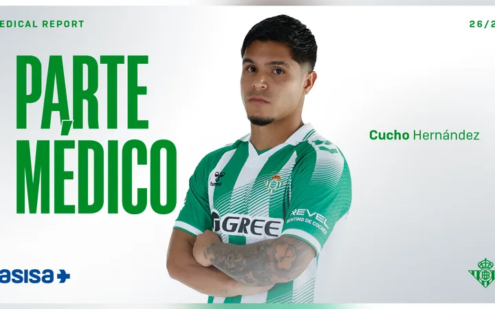 Parte médico del Real Betis dedicado a Cucho Hernández.