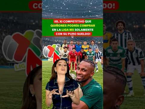 Miniatura de La Gambeta: ¡El XI competitivo que Quiñones podría comprar en la Liga MX solamente con su puro sueldo!